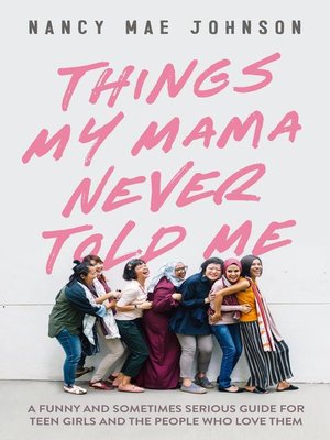 cover image of Things My Mama Never Told Me